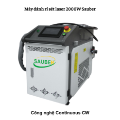 Máy đánh rỉ sét laser 2000W Sauber công nghệ Continuous CW